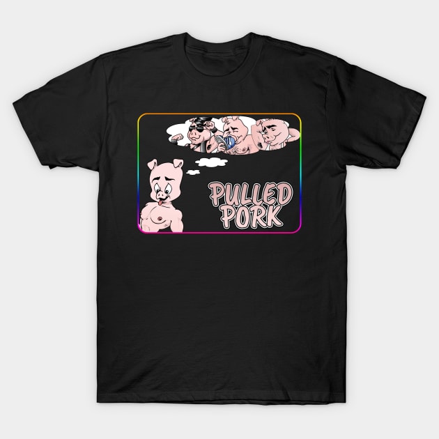 Pulled Pork T-Shirt by KinkPigs